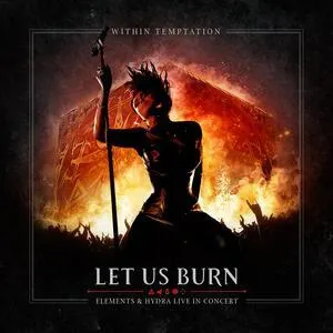 Let us burn : elements & hydra live in concert